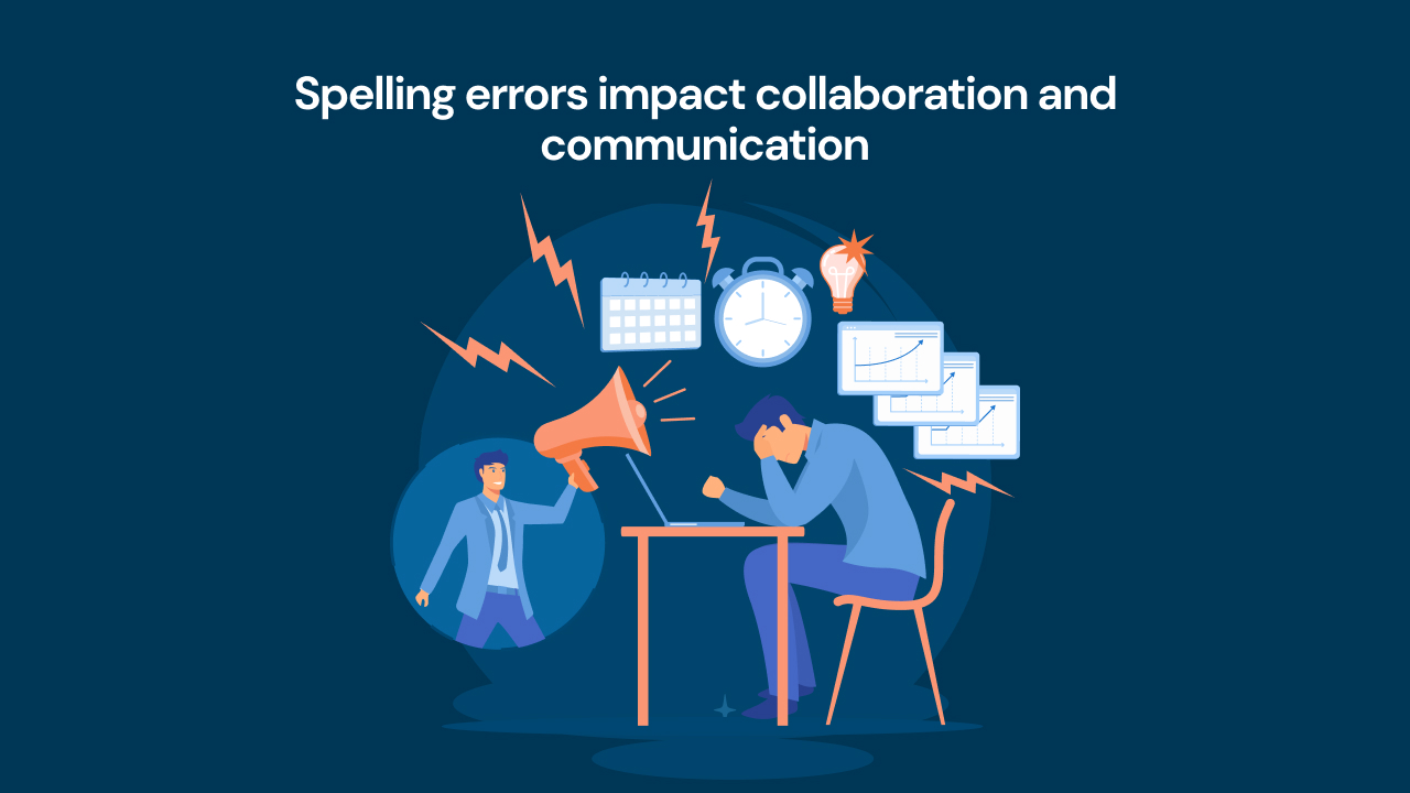 Spelling errors impact collaboration and communication